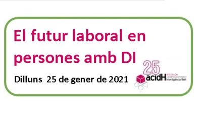 El futur laboral en persones amb DI – Xerrada Grup de Suport Familiar