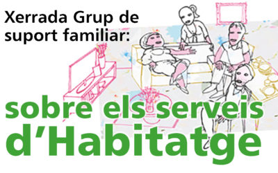 Serveis d’habitatge d’acidH- Xerrada Grup de Suport Familiar